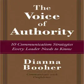 The Voice of Authority: 10 Communication Strategies Every Leader Needs to Know (Unabridged)