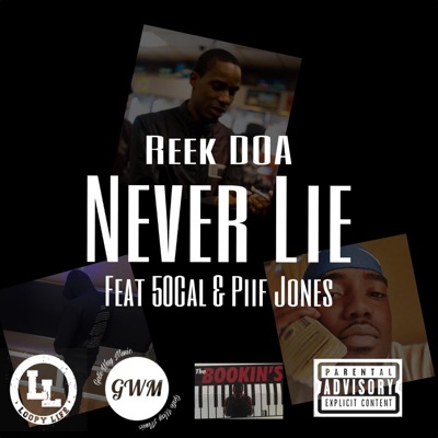 Never Lie (feat. 50cal & PiifJones) - Single