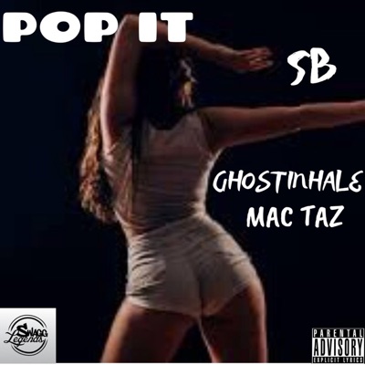 Pop It (feat. Ghostinhale & Mac Taz) - Single