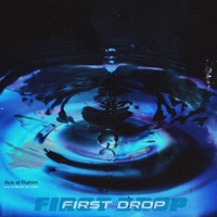 First Drop - Single - Ace el Rahim