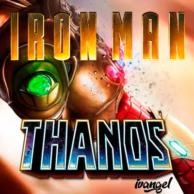 Iron Man Vs Thanos - Single - Ivangel Music