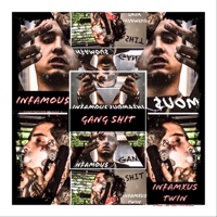 Gang Shit (feat. Infamxus Twin) - Single - InFamou$