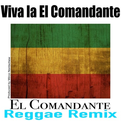 Viva la El Comandante - Single