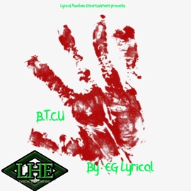 B.T.C.U EG Lyrical