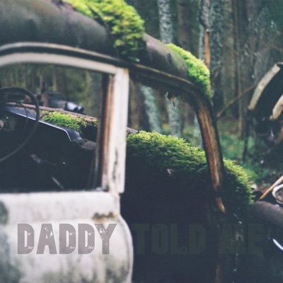Daddy Told Me - Single