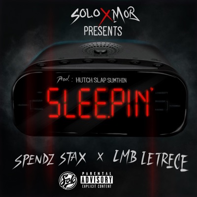Sleepin' (feat. Spendz Stax & LMB Letrece) - Single