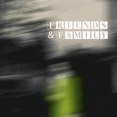Friends & Family - Single