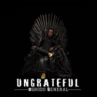 Ungrateful - Single - Oghodo General