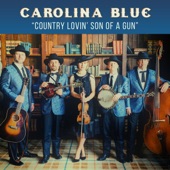 Carolina Blue - Country Lovin' Son of a Gun