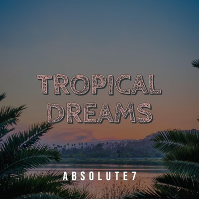Tropical Dreams - Single