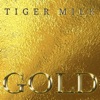 Tiger Milk - Gold