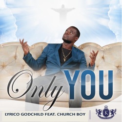 Only You (feat. Church Boy) [Radio Edit]