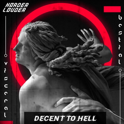 Decent To Hell (feat. Bestial) - Single
