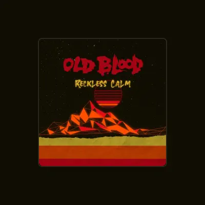 Listen to OLD Blood, watch music videos, read bio, see tour dates & more!