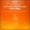 Satnam Waheguru - Guru Randhawa