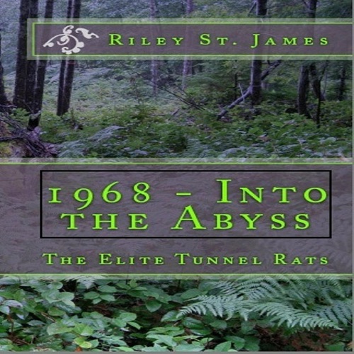 1968 - Into the Abyss: The Elite Tunnel Rats (Unabridged) cover