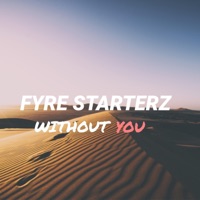 Without You - Single - Fyre Starterz