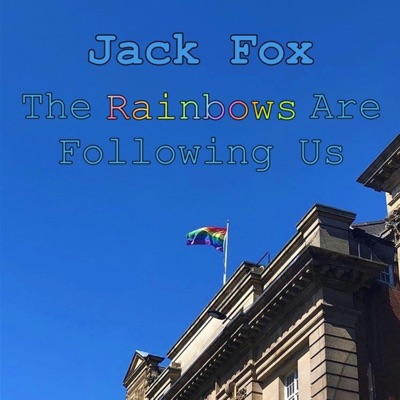 The Rainbows Are Following Us - Single