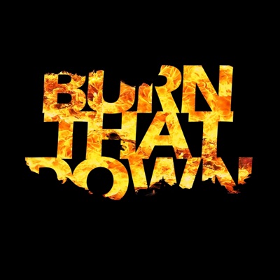 Burn That Down (feat. Bubblez) - Single