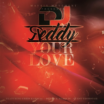 Your Love (feat. Chris Kardiac, Derrick Marquis & Quest Thorough) - Single