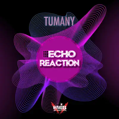 Listen to Echo Reaction - Single by Tumany