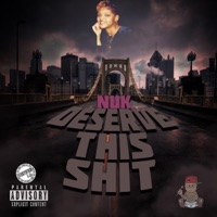Deserve This Shit - Single - Nuk