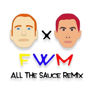 F / W / M (feat. All the Sauce) [All the Sauce Remix] - Single