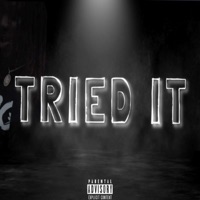 Tried It - Single - PMG Flex