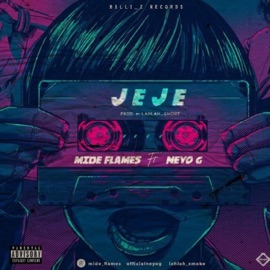 Jeje (feat. Neyo G) Mide Flames