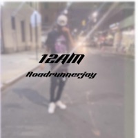 12Am - Single - Roadrunnerjay