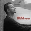 Hoor Jij De Vogels Nog Fluiten - Single, 2019