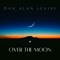 Over Easy (feat. Kim Scott) - Dan Alan Levine lyrics