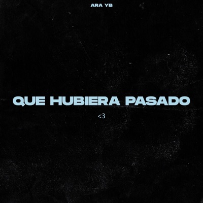 Que Hubiera Pasado - Single