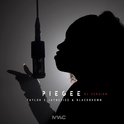 Piégée (DJ Version) [feat. Jayneziss & Blackbrown] - Single