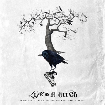 Life's a Bitch (feat. Flea Da Genius & KaotikDe1stWard) - Single