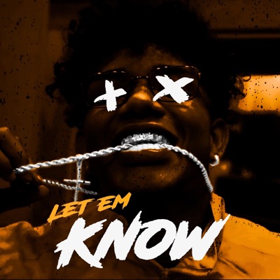 Let Em Know - Single