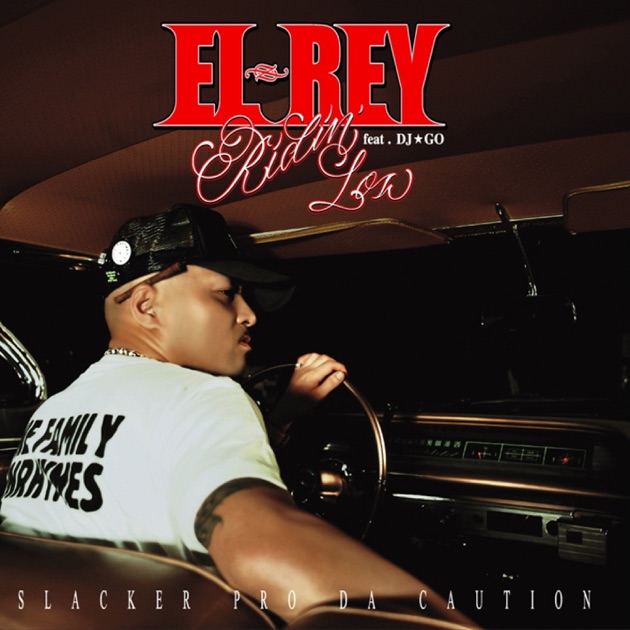 【超安い】 - Low Ridin' Album Music Apple - EL-REY by 洋楽