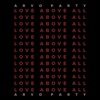 Love Above All