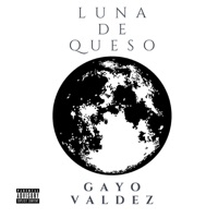 Luna de Queso - Single - Gayo Valdez
