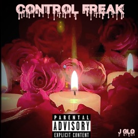 Control Freak (feat. Ms. Danae) J. Glo
