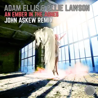 lataa albumi Adam Ellis & Ellie Lawson - An Ember In The Ashes John Askew Remix