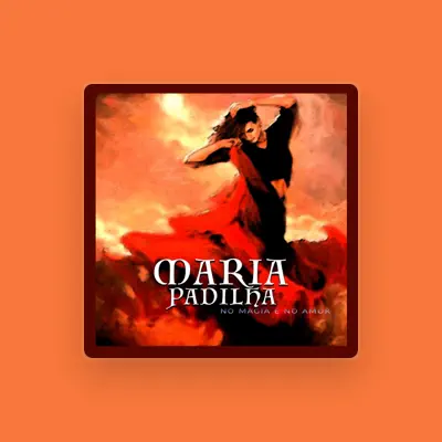 Listen to Maria Padilha, watch music videos, read bio, see tour dates & more!