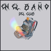 EN EL BAÑO DEL CLUB (feat. G30FFROY) - Single - Hielo B