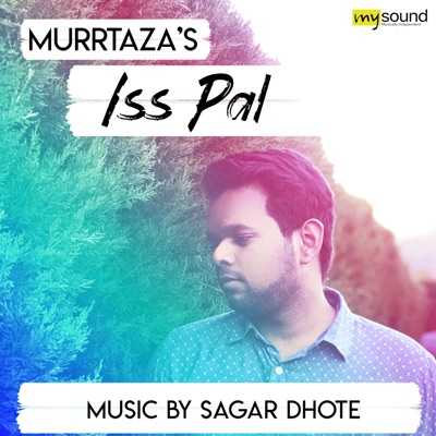 Iss Pal (feat. Murrtaza) - Single