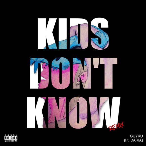 Kids Don't Know (Remix) [feat. Daria Tarasov]