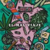 El Mal Viaje - Single