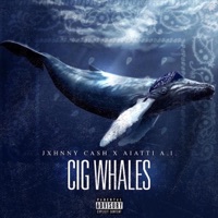 Cig Whale (feat. Jxhnny Cash) - Single - Aiatti Ai