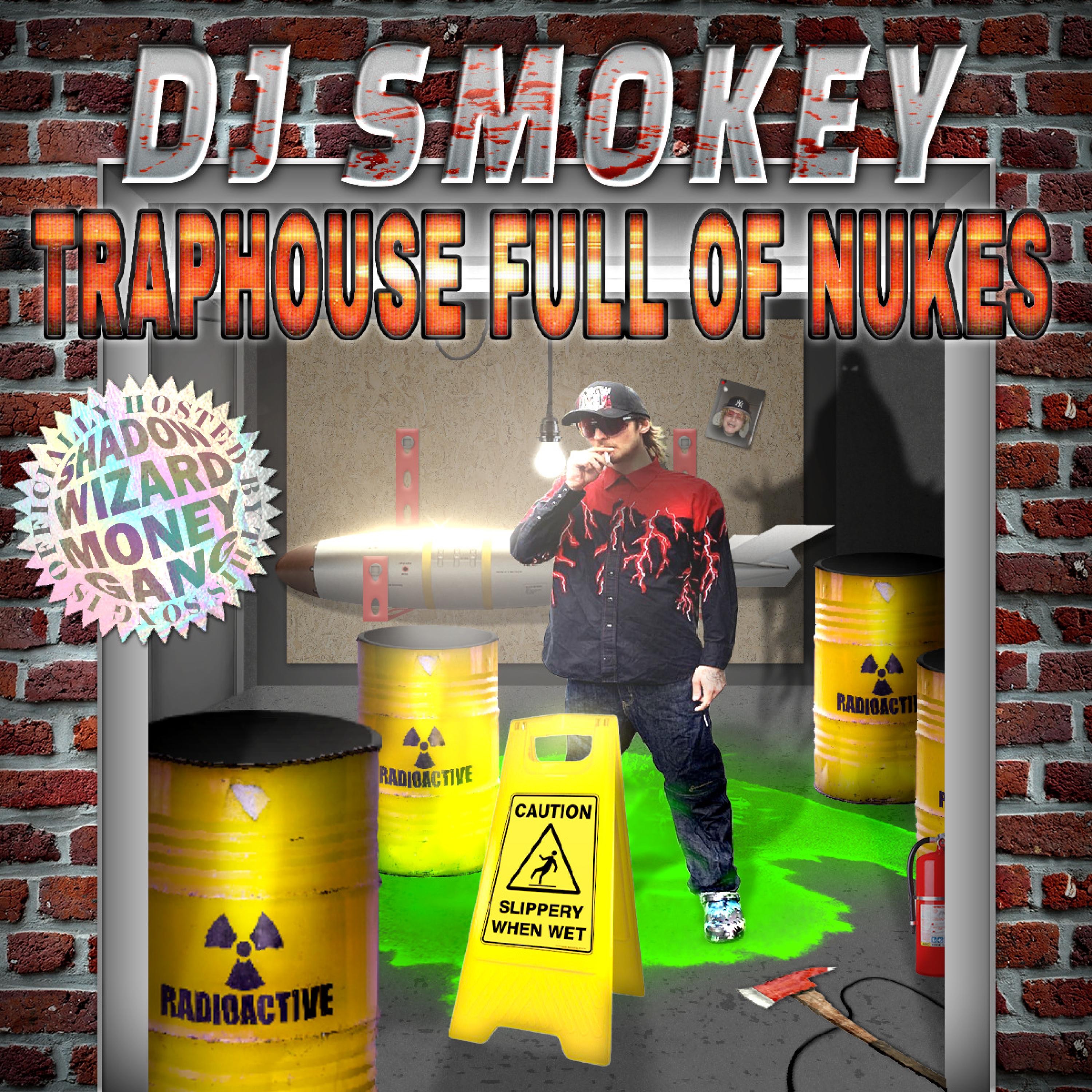 Traphouse Full of Nukes - Single