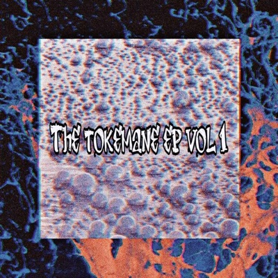 The Tokemane Ep, Pt. 1 - EP