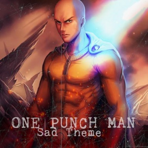 One Punch Man Sad Theme - Single